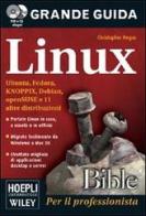 Linux. Ubuntu, Fedora, Knoppix, Debian, openSuse e altre 11 distibuzioni. Bible. Con DVD edito da Hoepli