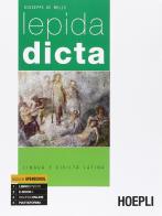 Lepida dicta. Lingua e civiltà latina. Per le Scuole superiori di Giuseppe De Melis edito da Hoepli