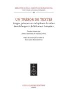 Un trésor de textes. Images, présences et métaphores du trésor dans la langue et la littérature françaises edito da Olschki