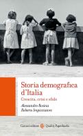 Storia demografica d'Italia di Alessandro Rosina, Roberto Impicciatore edito da Carocci
