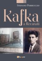 Kafka a Recanati di Stefano Perruccio edito da Youcanprint