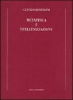 Metafisica e deellenizzazione di Gustavo Bontadini edito da Vita e Pensiero
