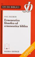 Ermeneutica filosofica ed ermeneutica biblica di Paul Ricoeur edito da Paideia