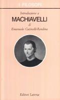 Introduzione a Machiavelli di Emanuele Cutinelli-Rèndina edito da Laterza