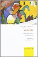 Velature. Testo spagnolo a fronte di Maria Teresa Andruetto edito da Edizioni ETS