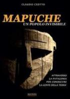 Mapuche. Un popolo invisibile di Claudio Ceotto edito da Youcanprint