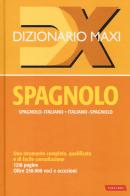 Dizionario maxi. Spagnolo. Spagnolo-italiano, italiano spagnolo edito da Vallardi A.