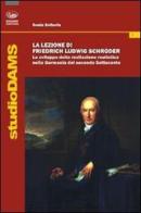 La lezione di Friedrich Ludwig Schroder. Lo sviluppo della recitazione realistica nella Germania del secondo Settecento di Sonia Bellavia edito da Bonanno