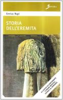 Storia dell'eremita. Con CD Audio di Enrico Rapi edito da Sovera Edizioni
