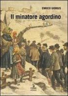 Il minatore agordino di Enrico Giorgis edito da Cierre Edizioni