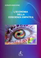 L' economia della coscienza empatica di Donata Biscione edito da Editrice Hermaion