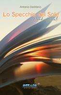 Lo specchio del sole. Quadri viventi di Antonio Daddario edito da L'Oceano nell'Anima
