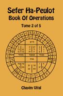 Sefer Ha-Peulot. Book of operations. Ediz. inglese e ebraica vol.2 di Chaim ben Joseph Vital edito da eUniversity