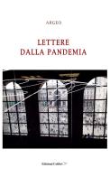 Lettere dalla pandemia di Argeo edito da Colibrì Edizioni