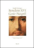 Gesù di Nazaret. Ediz. integrale illustrata di Benedetto XVI (Joseph Ratzinger) edito da Rizzoli