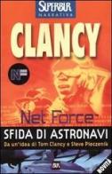 Net Force. Sfida di astronavi di Tom Clancy edito da Rizzoli