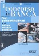 Il concorso in banca. Test psicoattitudinali e di cultura tecnico-giuridica edito da Edizioni Giuridiche Simone