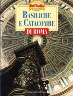 Basiliche e catacombe di Roma edito da Editoriale Giorgio Mondadori