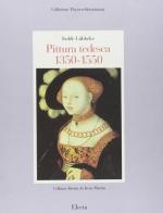 Thyssen - Bornemisza collection. Catalogo delle opere. Pittura tedesca (1350-1550). Ediz. inglese edito da Electa Mondadori