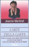 L' arte della gaffe di Jeanne Martinet edito da TEA