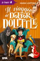 Il viaggio del dottor Dolittle di Hugh Lofting edito da De Agostini