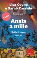Ansia a mille. Il capo sei tu, non lei di Lisa Coyne, Sarah Cassidy edito da Erickson