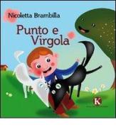 Punto e Virgola di Nicoletta Brambilla edito da Kimerik