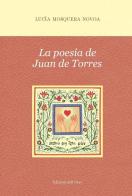 La poesía de Juan De Torres di Lucía Mosquera Novoa edito da Edizioni dell'Orso