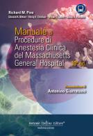 Manuale di procedure di anestesia clinica del Massachusetts General Hospital di Richard M. Pino, Edward A. Bittner, Hovig V. Chitilian edito da Antonio Delfino Editore