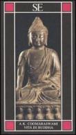 Vita di Buddha di Ananda Kentish Coomaraswamy edito da SE