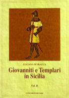 Giovanniti e Templari in Sicilia vol.2 di Luciana Petracca edito da Congedo