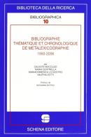 Bibliographie thèmatique et chronologique de metalexicographie, 1950-2006 edito da Schena Editore