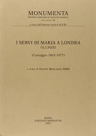 I servi di Maria a Londra. Gli inizi (Carteggio 1863-1877) edito da Facoltà Teologica Marianum