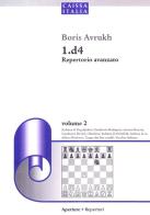 1.d4 Repertorio avanzato vol.2 di Boris Avrukh edito da Caissa Italia