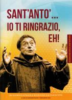 Sant'Anto'... io ti ringrazio, eh! Gli alunni di Afragola riscrivono due film di Totò edito da Biblioteca Sant'Antonio