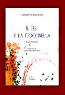 Il re e la coccinella di Canio Franculli edito da E.co.
