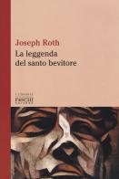 La leggenda del santo bevitore di Joseph Roth edito da Foschi (Santarcangelo)