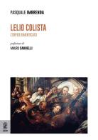 Lelio Colista. L'Orfeo dimenticato di Pasquale Imbrenda edito da Aracne (Genzano di Roma)