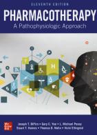 Pharmacotherapy. A pathophysiologic approach edito da McGraw-Hill Education