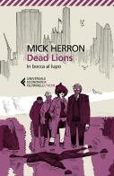 Dead Lions. In bocca al lupo di Mick Herron edito da Feltrinelli