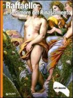 Raffaello e le dimore del Rinascimento. Ediz. illustrata di Alessandro Zuccari edito da Giunti Editore