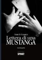 Lettera di una Mustanga di Chiara De Dominicis edito da Booksprint