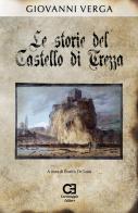 Le storie del castello di Trezza. Ediz. speciale di Giovanni Verga edito da Caravaggio Editore