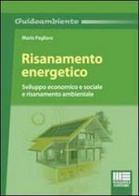 Risanamento energetico. Sviluppo economico e sociale e risanamento ambientale di Mario Pagliaro edito da Maggioli Editore