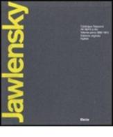 Jawlensky. Catalogue raisonné of the oil-paintings vol.1 edito da Mondadori Electa