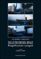 Dalle figure del reale. Risignificazioni e progetti di Antonino Terranova edito da Gangemi Editore