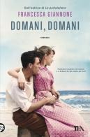 Domani, domani di Francesca Giannone edito da TEA