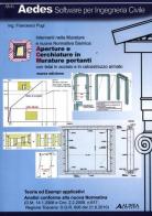 Aperture e cerchiature in murature portanti con telai in acciaio e in calcestruzzo armato. Interventi nelle murature e nuova normativa sismica di Francesco Pugi edito da Alinea