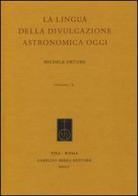 La lingua della divulgazione astronomica oggi di Michele Ortore edito da Fabrizio Serra Editore