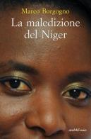 La maledizione del Niger di Marco Borgogno edito da Araba Fenice